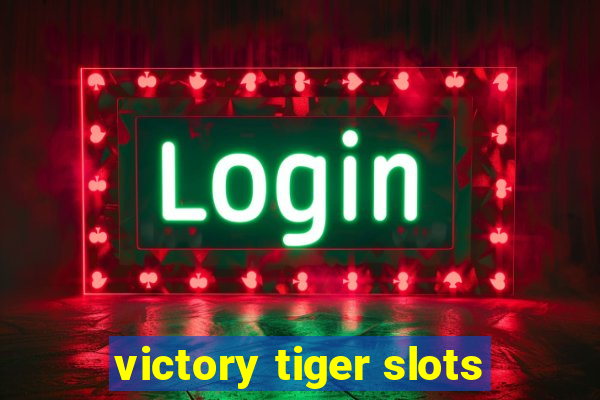 victory tiger slots